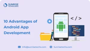 Advantages of android app development