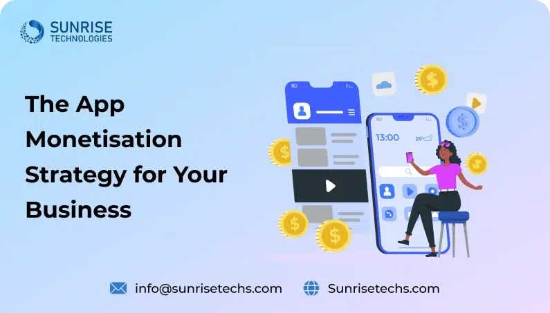 The App Monetization Strategy for Your Business