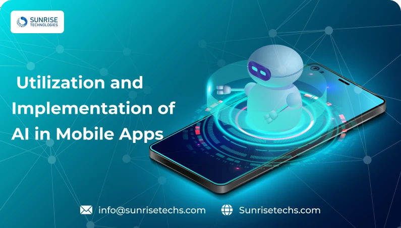 Utilization and Implementation of AI in Mobile Apps