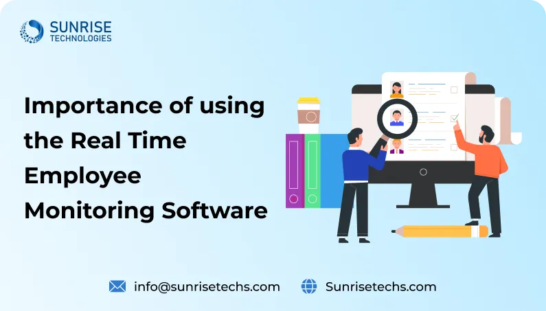 Importance of using the Real Time Employee Monitoring Software