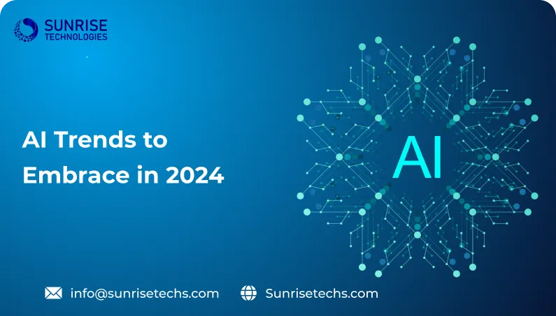 AI Trends to Embrace in 2024