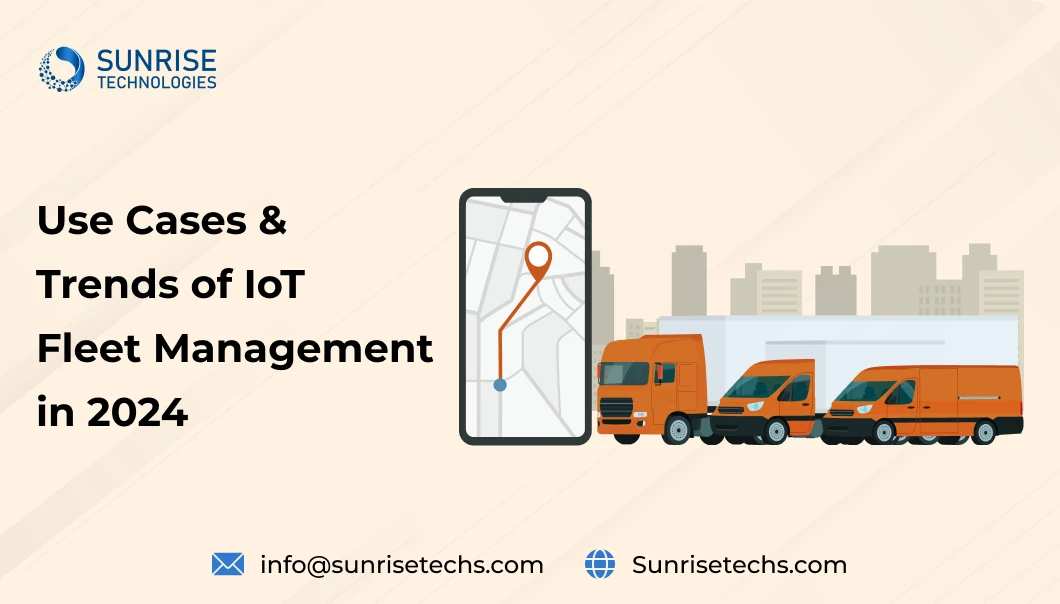 Use Cases and Trends of IoT Fleet Management in 2024