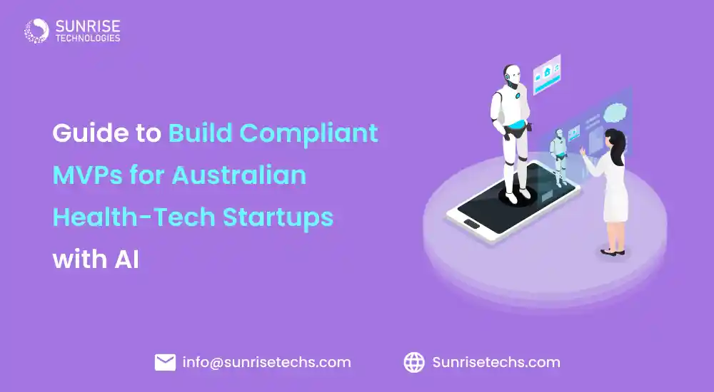 Guide to Build Compliant MVPs for Australian Health-Tech Startups with AI Featue Image