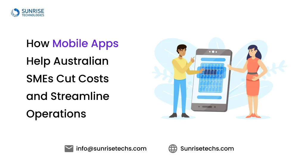 How Mobile Apps Help Australian SMEs Cut Costs and Streamline Operations Feature Image