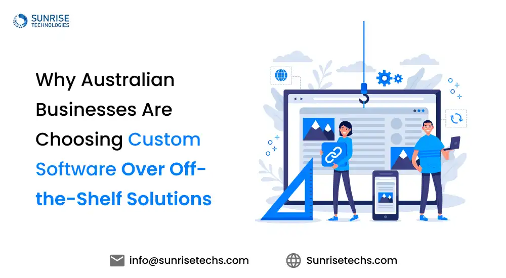 Why Australian Businesses Are Choosing Custom Software Over Off-the-Shelf Solutions Banner Image